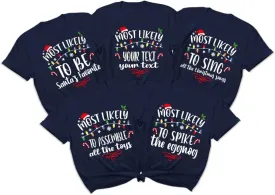 Custom Most Likely to Christmas Shirts, for Family, Family Matching T-Shirts, Funny Quotes, Saying Tees